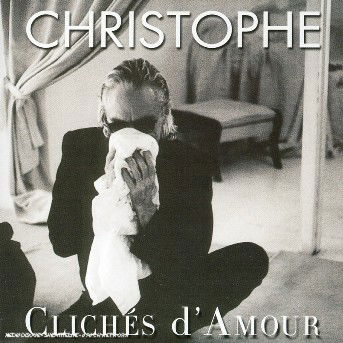 Cliches D'amour - Christophe - Musique - SONY - 3460503611528 - 