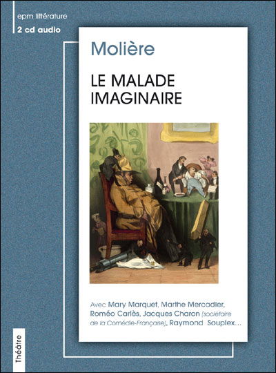 Le Malade Imaginaire - Moliere - Muzyka - EPM LITTERATURE - 3540139860528 - 30 kwietnia 2007