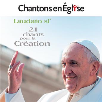 Cover for Collectif · Chantons En Eglise: Laudato Si', 21 Chants Pour La Creation / Various (CD)