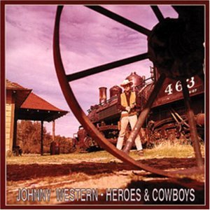 Heroes & Cowboys - Johnny Western - Muziek - BEAR FAMILY - 4000127155528 - 17 mei 1993