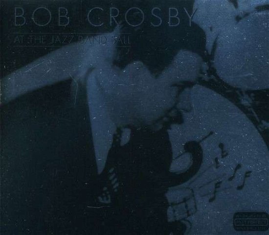 Cover for Crosby Bob · At the Jazz Band Ball (CD) (2000)