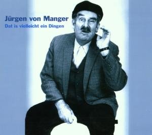 Cover for Jürgen Von Manger · Dat is Vielleicht Ein Dingen... (CD) (2016)