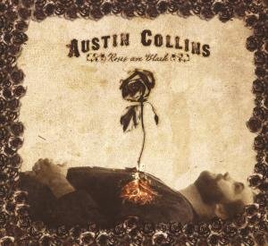 Cover for Austin Collins · Roses Are Black (CD) [Limited edition] (2008)
