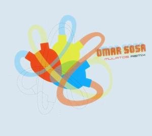 Cover for Omar Sosa · Mulatos Remix (CD) (2006)