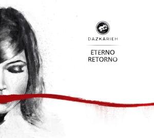 Cover for Dazkarieh · Eterno Retorno (CD) [Digipak] (2012)