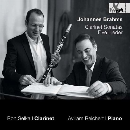 Cover for Ron Selka / Aviram Reichert · Brahms: Clarinet Sonatas &amp; Five Lieder (CD) (2021)