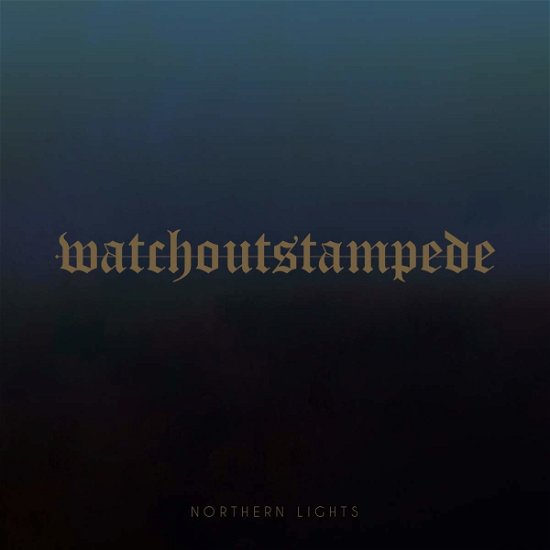 Northern Lights - Watch Out Stampede - Muziek - REDFIELD - 4260080812528 - 13 december 2019