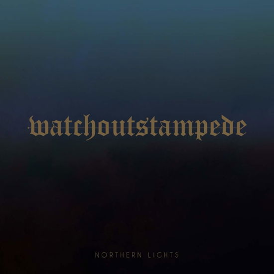 Northern Lights - Watch Out Stampede - Musik - REDFIELD - 4260080812528 - 13 december 2019