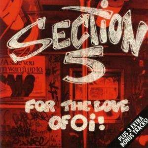 Cover for Section 5 · For the Love of Oi (CD) (2006)