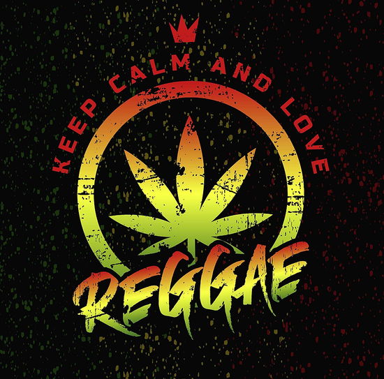 Keep Calm And Love Reggae - V/A - Musik - MAGIC OF VINYL - 4260494435528 - 19. Juli 2022