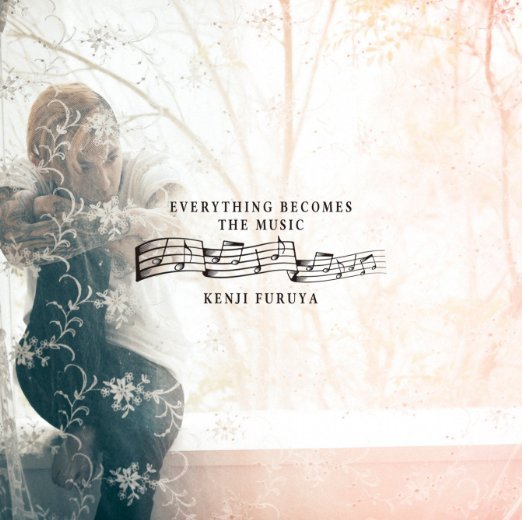 Cover for Kenji Furuya · Everything Becomes the Music &lt;limited&gt; (CD) [Japan Import edition] (2015)