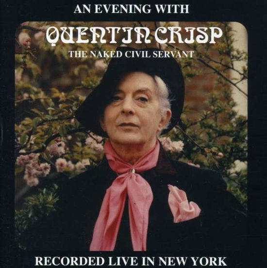 Cover for Quentin Crisp · Evening with the Naked Civil Servant (CD) (2007)