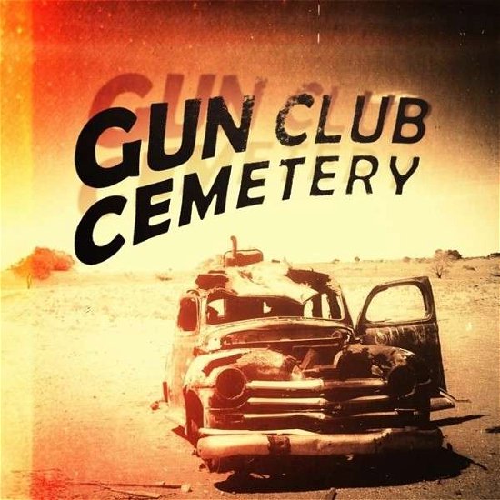 Cover for Gun Club Cemetery (CD) (2013)
