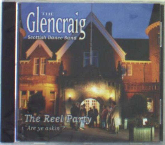 Cover for Glencraig Scottish Dance · Reel Party (CD) (2007)