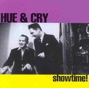 Cover for Hue And Cry  · Hue &amp; Cry-Showtime (CD)