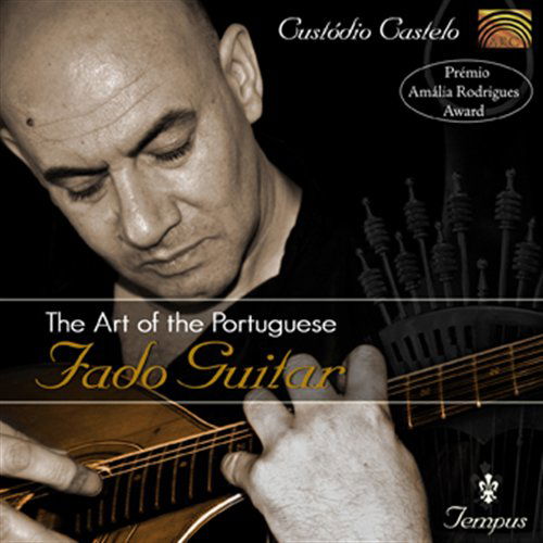 Art Of The Portuguese Fado - Custodio Castelo - Musiikki - EULENSPIEGEL - 5019396231528 - perjantai 21. tammikuuta 2011