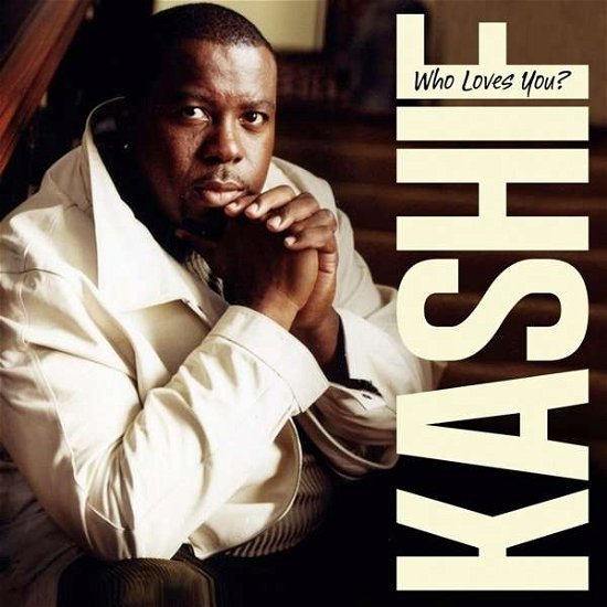 Cover for Kashif · Who Loves You (CD) (2015)