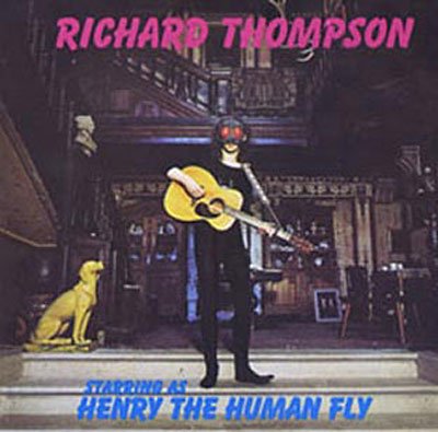 Cover for Richard Thompson · Henry the Human Fly (CD) [Reissue edition] (2004)