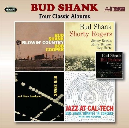 Cover for Bud Shank · Four Classic Albums (Blowin Country / Bud Shank With Shorty Rogers &amp; Bill Perkins / Bud Shank And Three Trombones / Jazz At Cal-Tech) (CD) (2013)