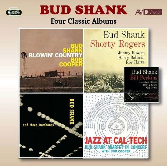 Four Classic Albums (Blowin Country / Bud Shank With Shorty Rogers & Bill Perkins / Bud Shank And Three Trombones / Jazz At Cal-Tech) - Bud Shank - Musik - AVID - 5022810702528 - 10. juni 2013