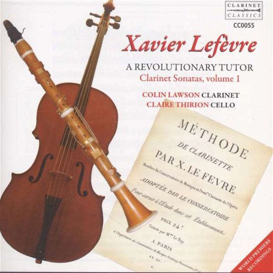 Cover for Lawson, Colin / Claire Thirion · Lefevre: Clarinet Sonatas, Vol. 1 (a Revolutionary Tutor) (CD) (2007)