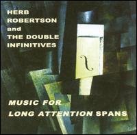Cover for Herb Robertson · Music For Long Attention Spans (CD) (2011)
