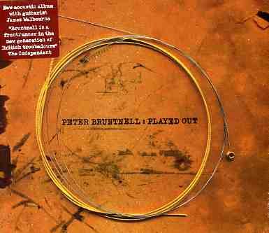 Played out - Peter Bruntnell - Musiikki - Loose - 5029432004528 - tiistai 16. maaliskuuta 2004