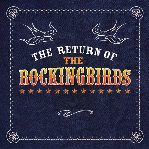 Return of Rockingbi - Rockingbirds - Musiikki - LOOSE MUSIC - 5029432020528 - perjantai 1. maaliskuuta 2013