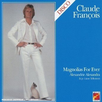 Cover for Claude Francois · Magnolias for Ever (CD) (2004)