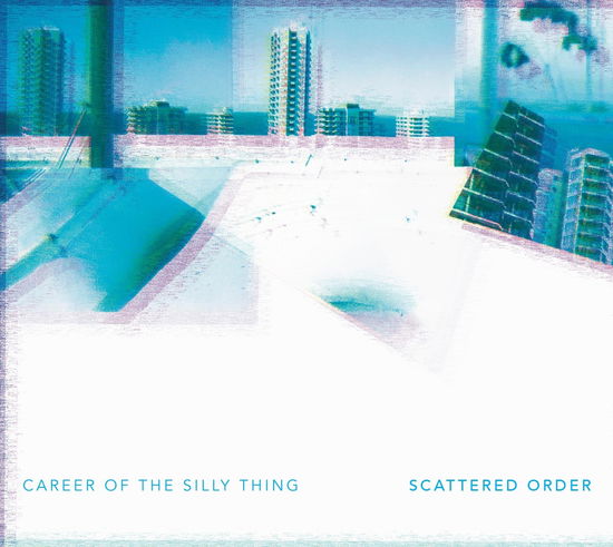 Career of the Silly Thing - Scattered Order - Music - KLANGGALERIE - 5052571204528 - January 10, 2025