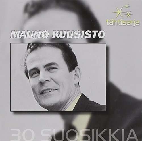 Tahtisarja: 30 Suosikkia - Mauno Kuusisto - Musik - WEA - 5053105156528 - 18. marts 2014