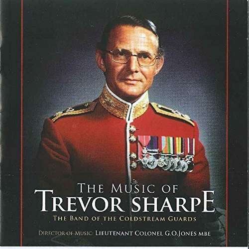 Cover for Sharpe,trevor &amp; the Coldstream Guards · Music of Trevor Sharpe &amp; the Coldstream Guards (CD) (2016)