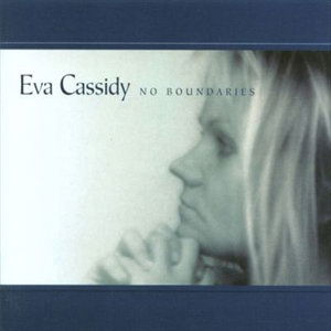 No Boundaries - Eva Cassidy - Musique - RENETA MUSIC COMPANY - 5060029810528 - 17 novembre 2014