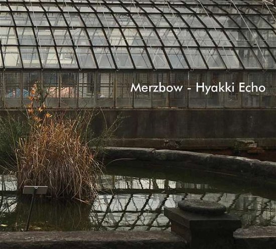 Cover for Merzbow · Hyakki Echo (CD) (2017)