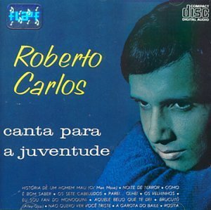 Canta Para Juventude - Roberto Carlos - Musik - SONY MUSIC - 5099746414528 - 5. juli 2005