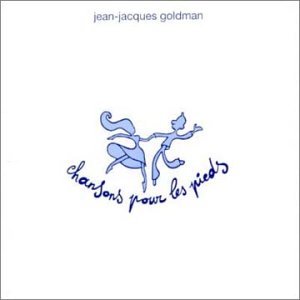 Cover for Jean Jacques Goldman · Chansons Pour Les Pieds (CD) (2002)