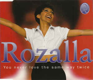 Cover for Rozalla · You Never Love the Same Way Twice ( Single Version / Classic Paradise Radio Mix / Soulpower Mix / Soulpower Hip Hop Mix / Extended Mix ) (SCD) [Single edition]