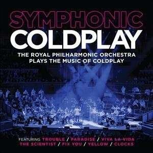 Cover for Royal Philharmonic Orchestra · Symphonic Coldplay (CD) (2017)