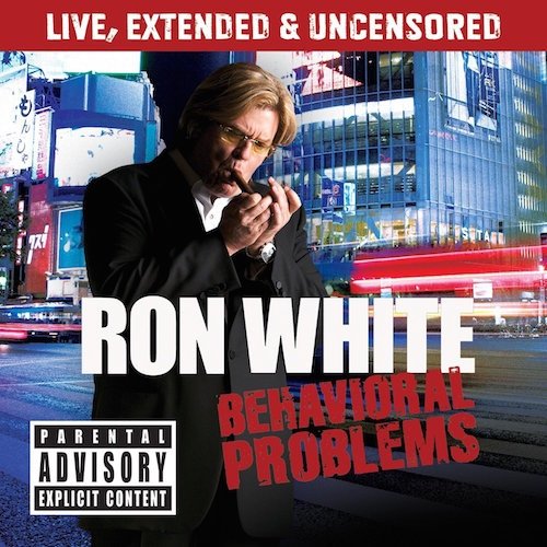 Ron White-behavioral Problems - Ron White - Music - EMAM - 5099969842528 - April 21, 2009