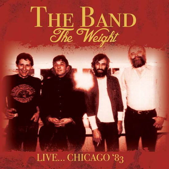 The Weight - Live…chicago '83 - The Band - Musique - ROX VOX - 5292317202528 - 19 février 2016