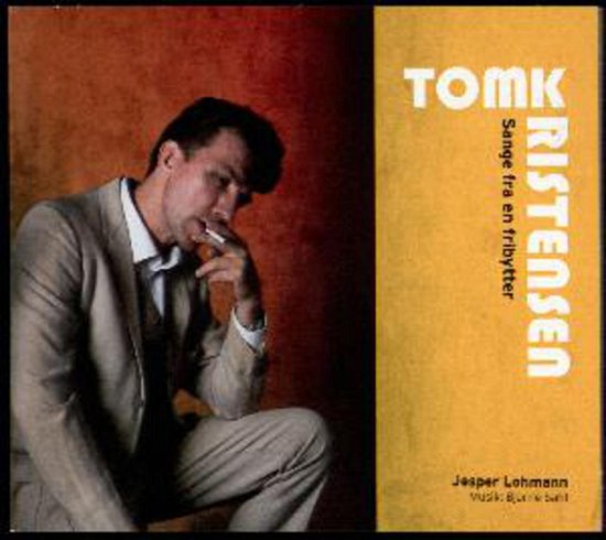 Tom Kristensen - Sange Fra en Fribytter - Jesper Lohmann - Muziek - STV - 5705633301528 - 13 september 2012