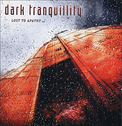 Cover for Dark Tranquillity · Lost to Apathy (CD)