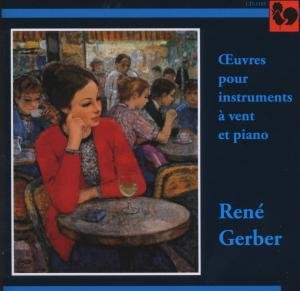 Oeuvres Pour Instruments A Vent Et Piano - Rene' Gerber - Musiikki - Gallo - 7619918118528 - perjantai 25. lokakuuta 2019