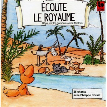 Cover for Philippe Corset · Ecoute Le Royaume (CD) (2016)