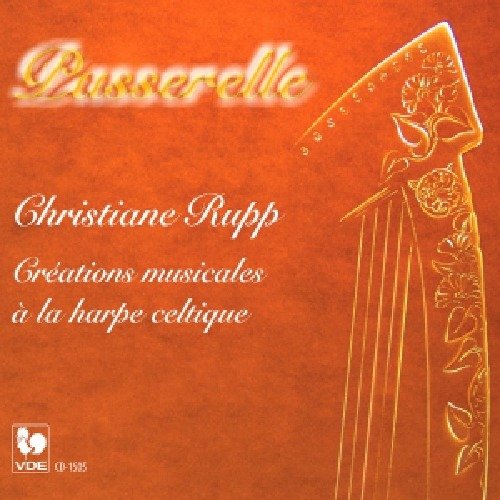 Cover for Christiane Rupp · Passerelle - Creations Musicales A La Harpe Celtique (CD) (2020)