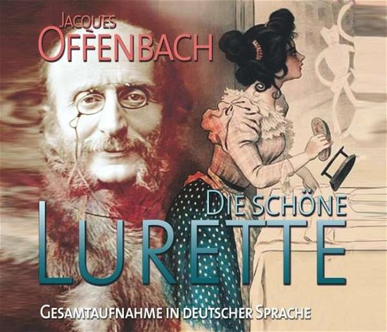 Cover for J. Offenbach · Belle Lurette: Die Schone Lurette (CD) (2020)