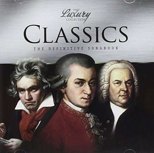 Cover for V/a-Classics-the Definitive Songbook · CLASSICS-THE DEFINITIVE SONGBOOK-Mozart,Beethoven,Wagner,Albinoni,Bize (CD) (2014)