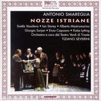 Nozze Istraine - Smareglia / Vassileva / Storey / Mastomarino - Musikk - Bongiovanni - 8007068226528 - 25. februar 2014