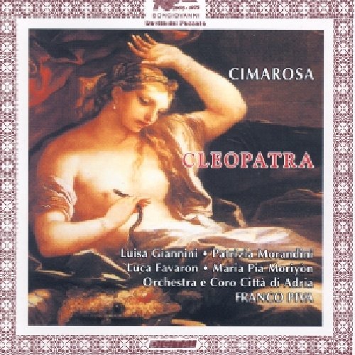 Cover for Cimarosa / Giannini / Morandini / Favaron / Piva · Cleopatra Opera Seria in Due Atti (CD) (2006)