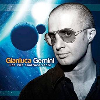 Cover for Gianluca Gemini · Una Vita Controcorrente (CD) (2012)